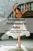 Nutrition and Performance in Ballet (eBook, ePUB) Nutrition and Performance in Ballet (eBook, ePUB)