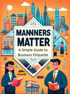 Manners Matter: A Simple Guide to Business Etiquette (eBook, ePUB) - Sayer, Graeme