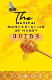 The Magical Manifestation of Honey Guide (eBook, ePUB) The Magical Manifestation of Honey Guide (eBook, ePUB)