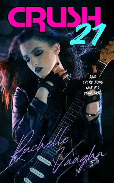 Crush 21 (A Standalone Rock Star Romance Book) (eBook, ePUB) Crush 21 (A Standalone Rock Star Romance Book) (eBook, ePUB)