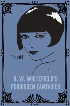 Cover R.W. Whitefield's Forbidden Fantasies (eBook, ePUB)