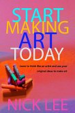 Start Making Art Today (eBook, ePUB) Start Making Art Today (eBook, ePUB)