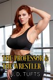 The Professor & The Wrestler (eBook, ePUB)