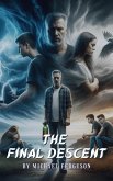 The Final Descent (eBook, ePUB) The Final Descent (eBook, ePUB)