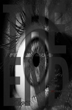 The End: A Story of the Undead (eBook, ePUB) - Stokes, Nick