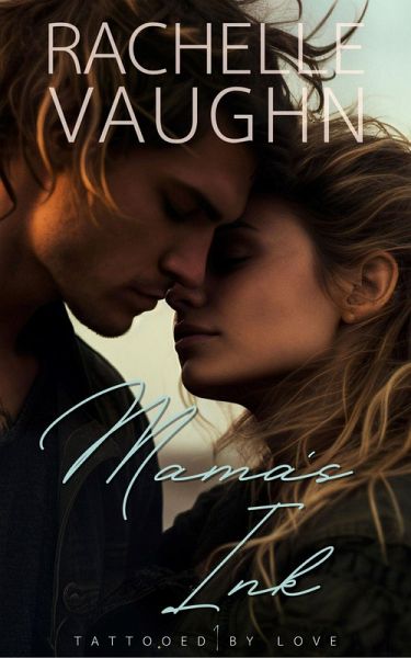 Mama's Ink (Tattooed by Love, #1) (eBook, ePUB) Mama's Ink (Tattooed by Love, #1) (eBook, ePUB)