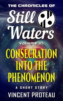 Cover Consecration Into The Phenomenon (The Chronicles of Still Waters, #5) (eBook, ePUB)