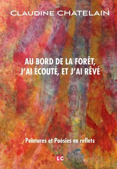Cover Au bord de la forêt, j'ai écouté et j'ai rêvé (eBook, ePUB)