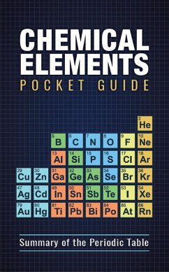 Cover Chemical Elements Pocket Guide: Detailed Summary of the Periodic Table (eBook, ePUB)