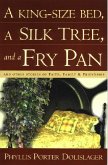 A King-Size Bed, A Silk Tree & a Fry Pan (eBook, ePUB)