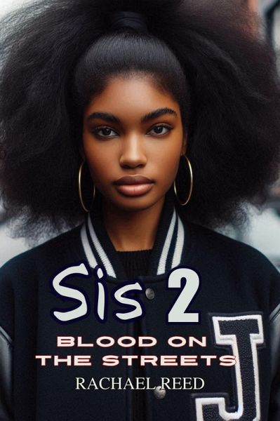 Sis 2 Blood on the Streets (eBook, ePUB) Sis 2 Blood on the Streets (eBook, ePUB)