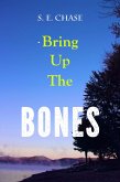 Bring Up the Bones (eBook, ePUB) Bring Up the Bones (eBook, ePUB)