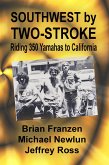 Southwest by Two-Stroke (eBook, ePUB) Southwest by Two-Stroke (eBook, ePUB)