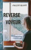 Reverse Voyeur (eBook, ePUB)