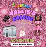 Hollie's Amazing Adventure (eBook, ePUB) Hollie's Amazing Adventure (eBook, ePUB)