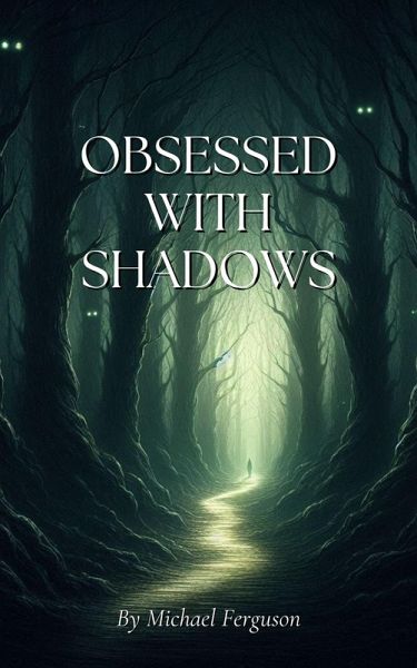 Obsessed With Shadows (eBook, ePUB)