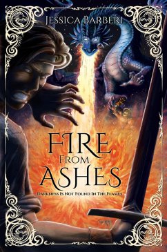 Fire From Ashes (Fires of an Empire Saga, #1) (eBook, ePUB) - Barberi, Jessica