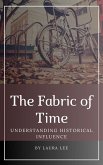 The Fabric of Time: Understanding Historical Influence (eBook, ePUB)