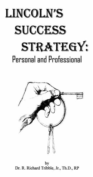Lincoln's Success Strategy: Personal and Professional (eBook, ePUB) Lincoln's Success Strategy: Personal and Professional (eBook, ePUB)