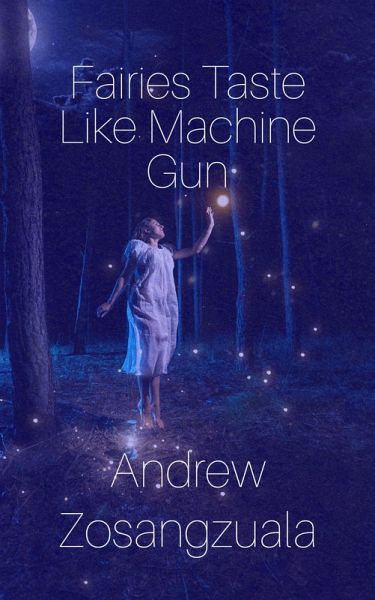 Fairies Taste Like Machine Gun (eBook, ePUB)