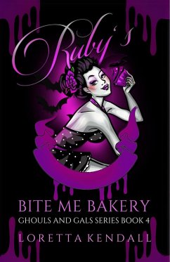 Cover Ruby's Bite Me Bakery (Ghouls and Gals Series, #4) (eBook, ePUB)