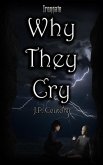 Why They Cry (Irongate, #1.1) (eBook, ePUB) Why They Cry (Irongate, #1.1) (eBook, ePUB)