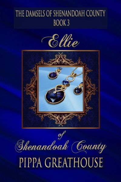 Ellie of Shenandoah County (The Damsels of Shenandoah County, #3) (eBook, ePUB)