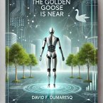 The Golden Goose is Near (eBook, ePUB)