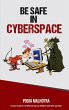 Be Safe in CyberSpace (eBook, ePUB) - Bild 1
