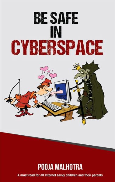 Be Safe in CyberSpace (eBook, ePUB) Be Safe in CyberSpace (eBook, ePUB)