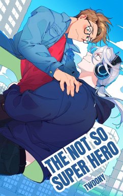 The Not So Super Hero (eBook, ePUB) - Twoony