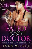 Fated to the Doctors (Aspen Ridge Pack: Shifter M.D., #3) (eBook, ePUB)