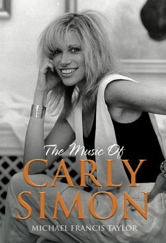 The Music of Carly Simon (eBook, ePUB) - Taylor, Michael Francis