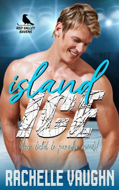 Island Ice (A Desert Island Stranded Athlete Romance Book) (eBook, ePUB) - Vaughn, Rachelle