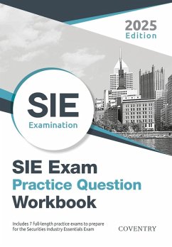 Cover SIE Exam Practice Question Workbook: Seven Full-Length Practice Exams (2025 Edition) (eBook, ePUB)