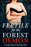 Fertile For The Forest Demon: A Rough Monster Breeding Short (eBook, ePUB) Fertile For The Forest Demon: A Rough Monster Breeding Short (eBook, ePUB)