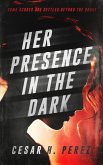 Her Presence in the Dark (eBook, ePUB)