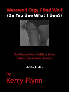 Cover Werewolf Orgy / Bad Wolf (Do You See What I See?) The Werewolves of Miller's Pines (Moon Dance Series, Book 2) (eBook, ePUB)