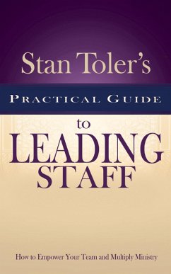 Practical Guide for Leading Staff (eBook, ePUB) - Toler, Stan