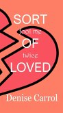 Sort of Loved (eBook, ePUB) Sort of Loved (eBook, ePUB)