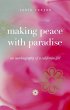 Making Peace with Paradise: An... - Bild 1