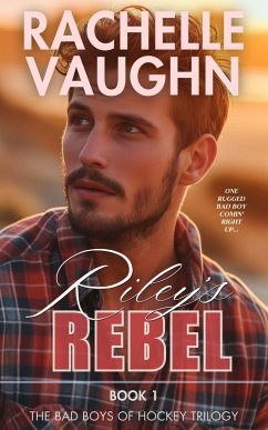 Cover Riley's Rebel (Bad Boys of Hockey Romance Trilogy, Book 1) (eBook, ePUB)