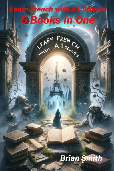 Learn French with A1 Stories (French Graded Readers, #2) (eBook, ePUB)