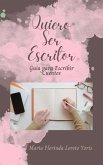 Quiero Ser Escritor: Guía para Escribir Cuentos (eBook, ePUB)