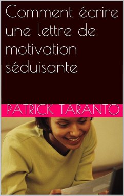 Cover Comment écrire une lettre de motivation séduisante (eBook, ePUB)