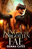 King of the Forgotten Fae (For the Love of a Good Monster, #4) (eBook, ePUB) King of the Forgotten Fae (For the Love of a Good Monster, #4) (eBook, ePUB)