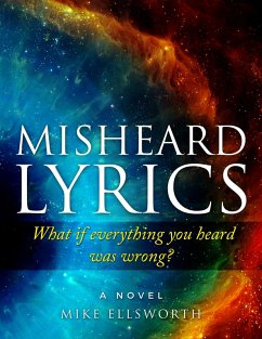 Cover Misheard Lyrics: What if everything you heard was wrong? (eBook, ePUB)
