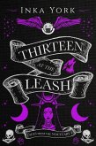 Thirteen at the Leash (Tales from the Noctuary, #4) (eBook, ePUB) Thirteen at the Leash (Tales from the Noctuary, #4) (eBook, ePUB)