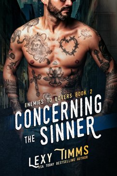 Concerning the Sinner (Enemies to Lovers Series, #2) (eBook, ePUB) - Timms, Lexy