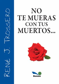 Cover No te mueras con tus muertos (eBook, ePUB)
